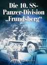 Die 10. SS-Panzer-Division "Frundsberg" - Rolf Michaelis - 9783942145596