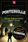 Porterville - Folge 01: Von draußen - Raimon Weber ; Ivar Leon Menger - 9783942261418