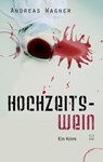 Hochzeitswein - Andreas Wagner - 9783942291514