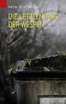 Die letzten Tage der Wespen - Vera Bleibtreu - 9783942291866