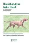 Kreuzbandriss beim Hund - Dr. Kirsten Häusler ; Barbara Friedrich - 9783942335294