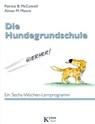 Die Hundegrundschule - Patricia B. McConnell ; Aimee M. Moore - 9783942335744
