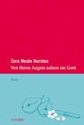 Vor ihren Augen sahen sie Gott - Zora Neale Hurston - 9783942374125