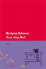 Haus ohne Halt - Marilynne Robinson - 9783942374231
