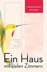 Ein Haus mit vielen Zimmern - Margaret Atwood ; Tania Blixen ; Janet Frame ; Nora Gomringer ; Siri Hustvedt ; Tove Jansson ; Clarice Lispector ; Annette Pehnt ; Sylvia Plath ; Judith Schalansky ; Anna Seghers ; Ali Smith ; Antje Rávic Strubel ; Virginia Woolf - 9783942374743