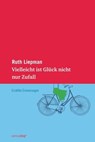 Vielleicht ist Glück nicht nur Zufall - Ruth Liepman - 9783942374811