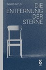 Die Entfernung der Sterne - Ingrid Mylo - 9783942375627