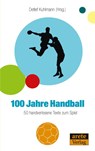 100 Jahre Handball - Detlef Kuhlmann - 9783942468848