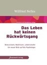 Das Leben hat keinen Rückwärtsgang - NELLES,  Wilfried - 9783942502597