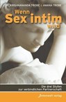 Wenn Sex intim wird - Krishnananda Trobe ; Amana Trobe - 9783942502719