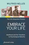 Embrace Your Life - Wilfried Nelles ; Silke Bunda Watermeier - 9783942502726