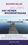 Das Leben hat keinen Rückwärtsgang - Wilfried Nelles - 9783942502795