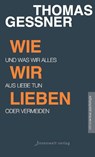 Wie wir lieben - Geßner Thomas - 9783942502887