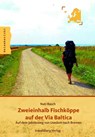 Zweieinhalb Fischköppe auf der Via Baltica - Nati Rasch - 9783942617451