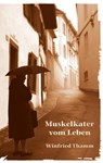Muskelkater vom Leben - Winfried Thamm - 9783942672535