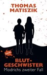 Blutgeschwister - Thomas Matiszik - 9783942672580