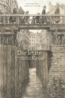 Die letzte Reise - Irène Cohen-Janca ; Maurizio A. C. Quarello - 9783942787550