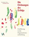 Die Ordnungen des Erfolgs - Kristine Erb ; Kristine Alex - 9783942840095