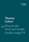 Warum der Dax auf 10.000 Punkte steigt - Thomas Gebert - 9783942888981