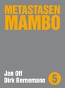 Metastasen Mambo - Dirk Bernemann ; Jan Off - 9783942920421