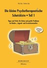 Die kleine Psychotherapeutische Schatzkiste - Teil 1 - Filip Caby ; Andrea Caby - 9783942976183