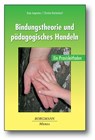 Bindungstheorie und pädagogisches Handeln - Tanja Jungmann ; Christina Reichenbach - 9783942976206