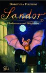 Sandor 01. Fledermaus mit Köpfchen - Dorothea Flechsig - 9783943030006