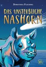 Das unsterbliche Nashorn - Dorothea Flechsig - 9783943030785