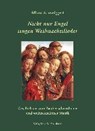 Nicht nur Engel singen Weihnachtslieder - SCHWEIGGERT,  Alfons - 9783943135862