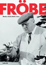 Gert Fröbe - Markus Grieb ; Stefan Lüsse - 9783943157840
