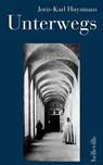 Unterwegs - Joris-Karl Huysmans - 9783943157925