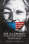 Die Illuminati: Die Revolution der Gegenkultur - Robert Howells - 9783943238532