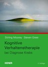 Kognitive Verhaltenstherapie bei Diagnose Krebs - Stirling Moorey ; Steven Greer - 9783943324280