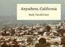Anywhere, California - Rudy VanderLans - 9783943330465