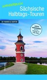 Wanderbuch Sächsische Halbtags-Touren - Klaus Jahn - 9783943444810
