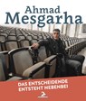 Das Entscheidende entsteht nebenbei - Ahmad Mesgarha - 9783943451481