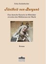 Adelheid von Burgund - Erika Seidenbecher - 9783943583403