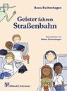 Geister fahren Straßenbahn - Anna Eschenhagen - 9783943622669