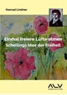 Einmal freiere Lüfte atmen: Schellings Idee der Freiheit - Konrad Lindner - 9783943624885