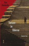 Tanzen in Odessa - Ilya Kaminsky - 9783943767957