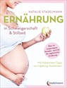 Ernährung in Schwangerschaft & Stillzeit - Natalie Stadelmann - 9783943793611