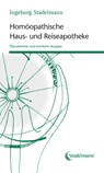 Homöopathische Haus- und Reiseapotheke - Ingeborg Stadelmann - 9783943793802