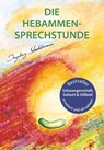 Die Hebammen-Sprechstunde - Ingeborg Stadelmann - 9783943793888