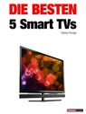 Die besten 5 Smart TVs - Tobias Runge ; Herbert Bisges - 9783943830248