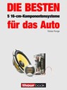 Die besten 5 16-cm-Komponentensysteme für das Auto - Tobias Runge ; Elmar Michels - 9783943830682