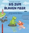 Bis zum blauen Meer und zurück - Anna Schindler - 9783943833294