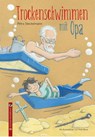 Trockenschwimmen mit Opa - Petra Steckelmann - 9783943833508