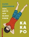 Ach, hätte ich bloß einen Kakapo - Elena Prochnow - 9783943833522