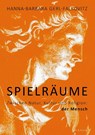 Spielräume - Hanna-Barbara Gerl-Falkovitz - 9783943897845