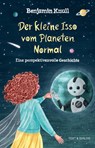 Der kleine Isso vom Planeten Normal - Benjamin Knull - 9783943897890